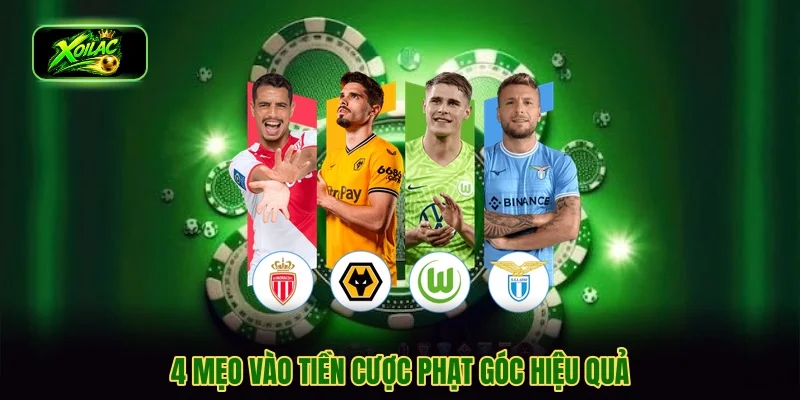 4 mẹo vào tiền cược phạt góc hiệu quả