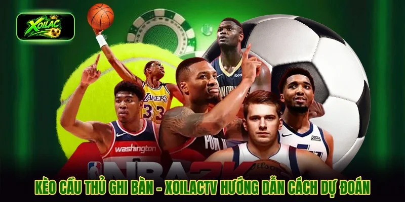 kèo cầu thủ ghi bàn