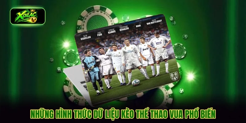 Những hình thức dữ liệu kèo thể thao vua phổ biến