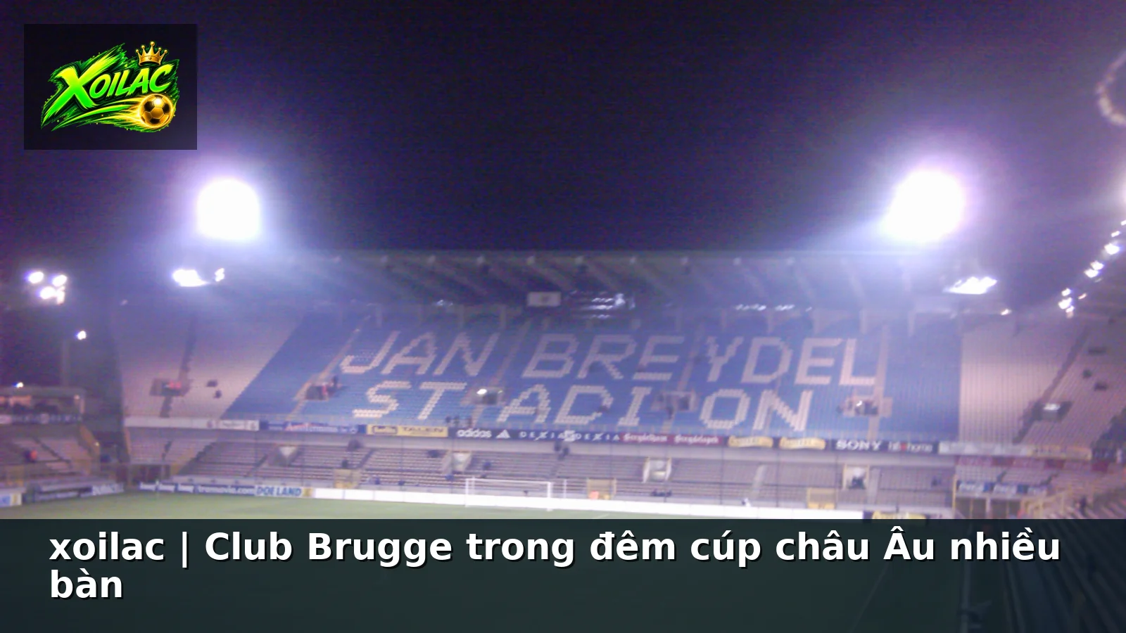 xoilac | Club Brugge trong đêm cúp châu Âu nhiều bàn xoilac | Club Brugge trong đêm cúp châu Âu nhiều bàn